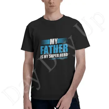 Мой отец- мой Супер герой, Мужская одежда, футболки, Графические футболки, футболки Оверсайз, хлопковые футболки Four Seasons Daily, футболки